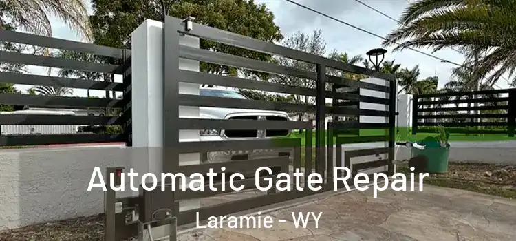  Automatic Gate Repair Laramie - WY