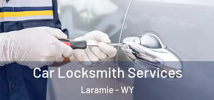 Car Locksmith Services Laramie - WY