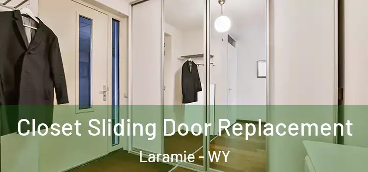 Closet Sliding Door Replacement Laramie - WY