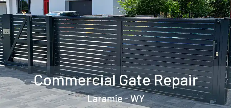 Commercial Gate Repair Laramie - WY
