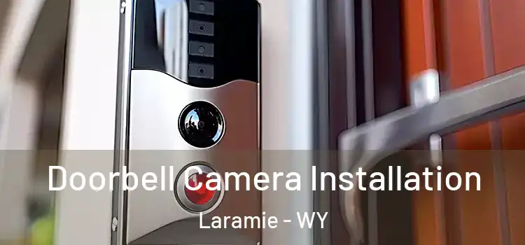  Doorbell Camera Installation Laramie - WY