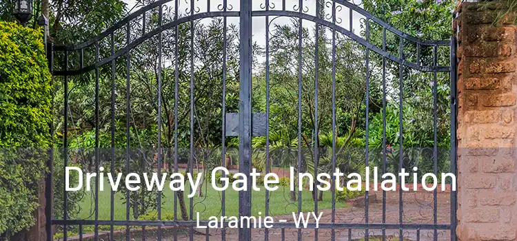 Driveway Gate Installation Laramie - WY