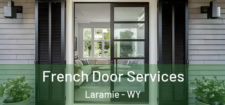 French Door Services Laramie - WY