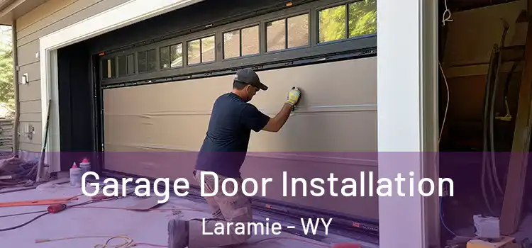  Garage Door Installation Laramie - WY
