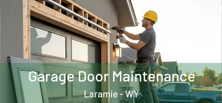 Garage Door Maintenance Laramie - WY