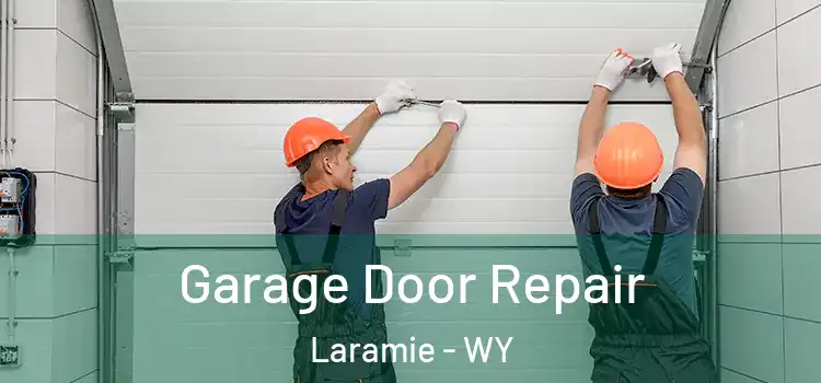  Garage Door Repair Laramie - WY