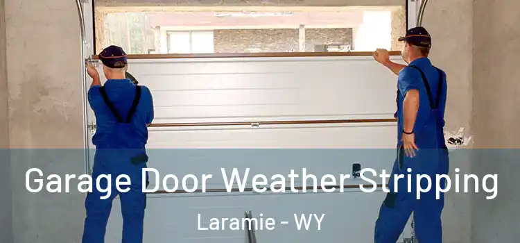  Garage Door Weather Stripping Laramie - WY