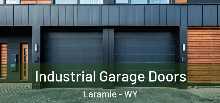  Industrial Garage Doors Laramie - WY