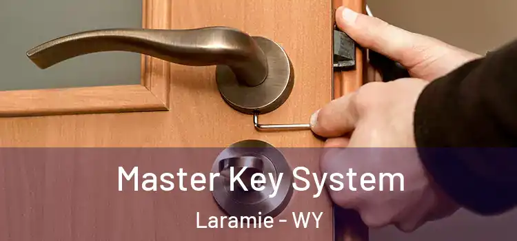 Master Key System Laramie - WY