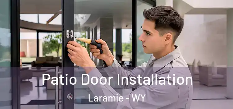 Patio Door Installation Laramie - WY