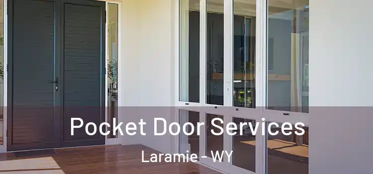 Pocket Door Services Laramie - WY