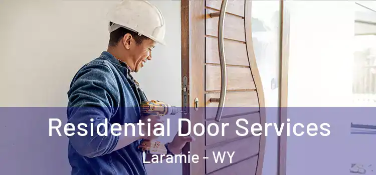 Residential Door Services Laramie - WY
