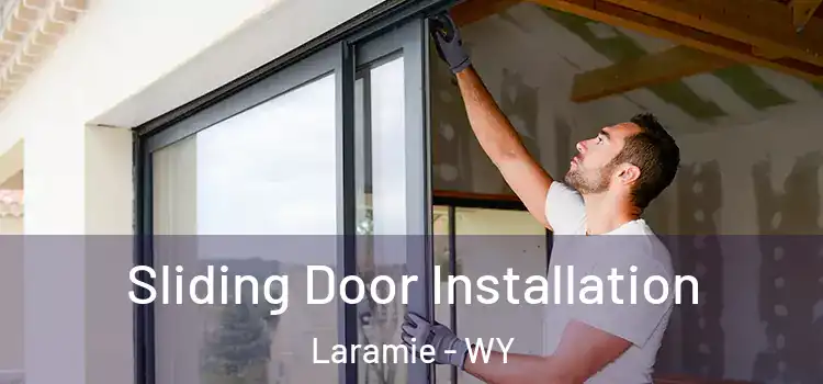 Sliding Door Installation Laramie - WY
