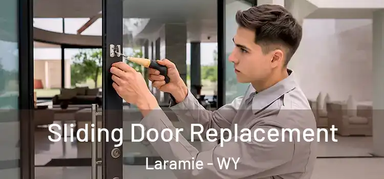 Sliding Door Replacement Laramie - WY